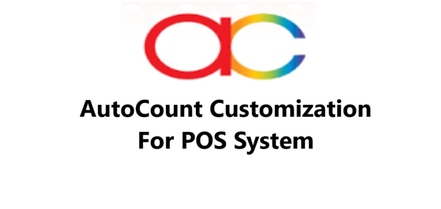You are currently viewing AutoCount Customization For POS System