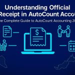 Understanding Official Receipt in AutoCount Accounting