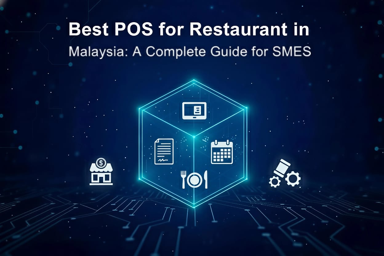 Best POS for Restaurant in Malaysia: A Complete Guide for SMEs