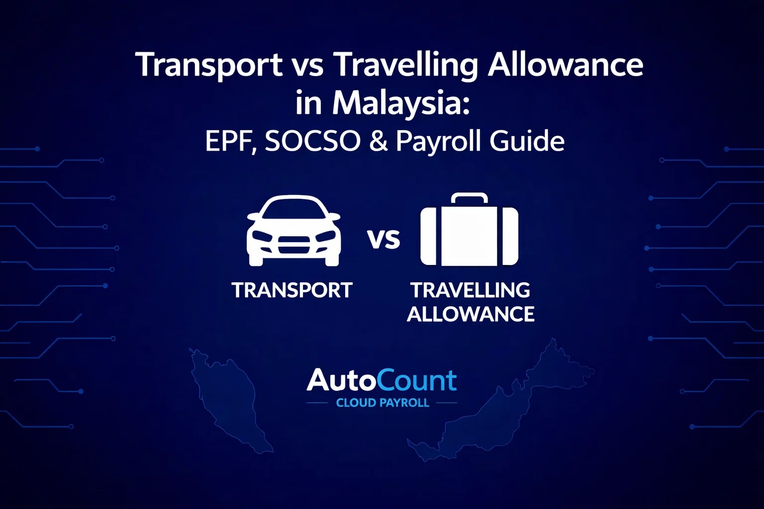 Transport vs Travelling Allowance in Malaysia: EPF, SOCSO & Payroll Guide