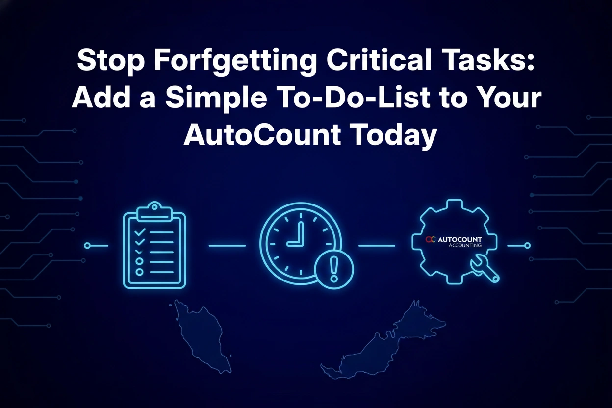 Stop Forgetting Critical Tasks: Add a Simple To-Do-List to Your AutoCount Today