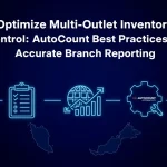 AutoCount Best Practices for Accurate Branch Reporting